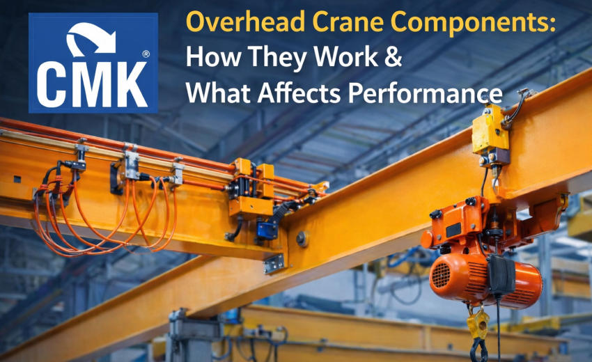 Overhead Crane Components: How They Work & What Affects Performance